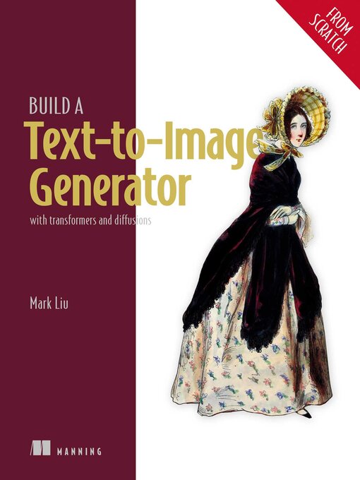 Title details for Build a Text-to-Image Generator (from Scratch) by Mark Liu - Wait list